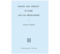 Reason And Conduct In Hume And His Predecessors
