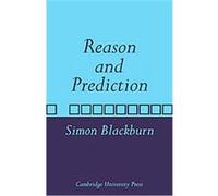 Reason and Prediction Simon Blackburn (Auteur)