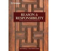 Reason and Responsibility: Readings in Some Basic Problems of Philosophy