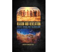 Reason and Revelation: Scholarly Essays About The Urantia Book