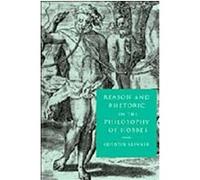 Reason and Rhetoric in the Philosophy of Hobbes Quentin Skinner (Auteur)