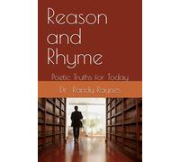 Reason And Rhyme: Poetic Truths For Today
