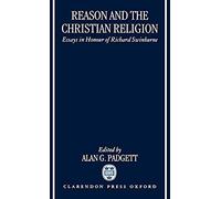 Reason And The Christian Religion