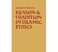 Reason And Tradition In Islamic Ethics