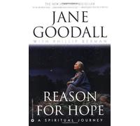 Reason for Hope: A Spiritual Journey New edition by Goodall, Jane, Berman, Phillip (2000) Paperback