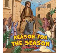 Reason for the Season: The Story of Jesus