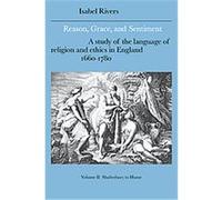 Reason, Grace, And Sentiment, Cambridge Studies in Eighteenth-Century English Literature and Thought, 37 Isabel Rivers (Auteur)