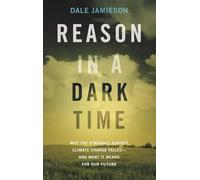 Reason in a Dark Time by Jamieson Dale Director of Environmental Studies Center for Bioethics and the Animal Studies Initiative Director of Environmental Jamieson Dale Director of Environmental Studie