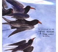 Reason,the - Things Couldnt Be Better [Import]