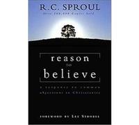Reason to Believe R. C. Sproul (Auteur)