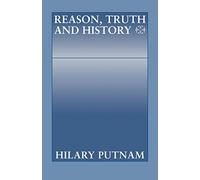 Hilary Putnam – Reason, Truth and History – Cambridge University Press