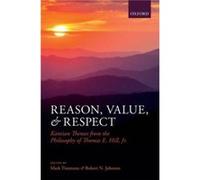 Reason Value and Respect by Edited by Mark Timmons Edited by Robert N Johnson Hardcover Book Edited by Mark Timmons Edited by Robert N Johnson (Auteur)