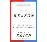 Reason, Vintage Robert B. Reich (Auteur)