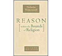 Reason Within The Bounds Of Religion