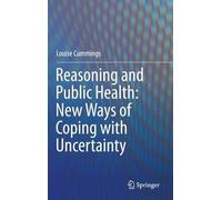 Reasoning And Public Health: New Ways Of Coping With Uncertainty