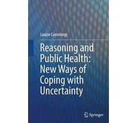 Reasoning And Public Health: New Ways Of Coping With Uncertainty