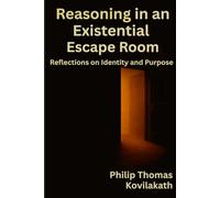 Reasoning in an Existential Escape Room: Reflections on Identity and Purpose