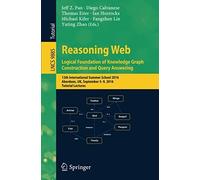 Reasoning Web: Logical Foundation Of Knowledge Graph Construction And Query Answering