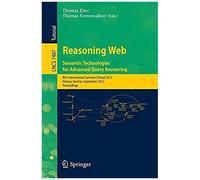 Reasoning Web - Semantic Technologies For Advanced Query Answering
