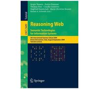 Reasoning Web. Semantic Technologies For Information Systems