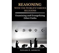 Reasoning With The World's Various Religions