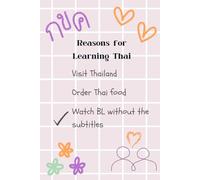 "Reasons for learning Thai" Thai Language Notebook: Notebook with space for Thai lessons and vocabulary