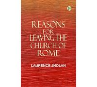 Reasons for Leaving the Church of Rome