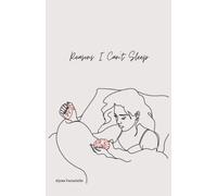 Reasons I Can't Sleep