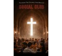 Reasons the Church Has Become Social Club