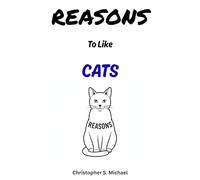 REASONS To Like Cats: (Hint: There Aren't Any)