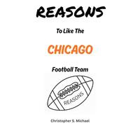 REASONS To Like The Chicago Football Team: (Hint: There Aren't Any)