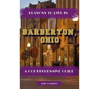 Reasons to Live in Barberton, Ohio: A Blank Book