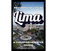 Reasons to Live in Lima, Ohio: A Funny, Blank Book, Gag Gift