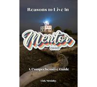 Reasons to Live in Mentor, Ohio: A Funny, Blank Book, Gag Gift
