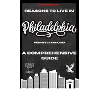 Reasons to Live in Philadelphia: a Funny, Blank Book, Gag Gift