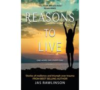 Reasons To Live One More Day, Every Day