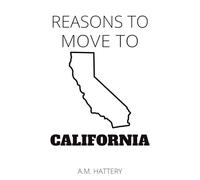 Reasons to Move to California