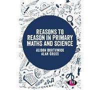 Reasons To Reason In Primary Maths And Science