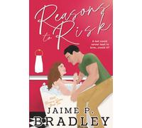 Reasons to Risk: 3000 Reasons Book Two: A steamy second chance military rom-com