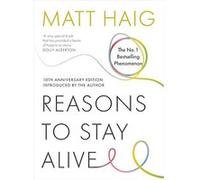 Reasons to Stay Alive | Matt Haig Matt HaigMatt Haig (Auteur)
