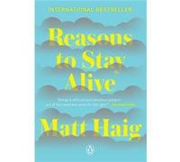 Reasons to Stay Alive - Matt Haig - Penguin Life - Livre en Anglais - Paperback Matt HaigMatt Haig (Auteur)
