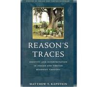 Reason's Traces, Studies in Indian and Tibetan Buddhism Matthew T. Kapstein (Auteur)