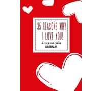 Reasons Why I Love you: A Fill-In Journal