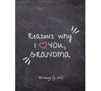 Reasons Why I Love You, Grandma Book Hardcover: Reasons Why I Love You Hardcover