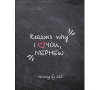 Reasons Why I Love You, Nephew Book: Reasons Why I Love You Nephew