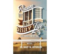 REASONS WHY YOU DESERVE TO LIVE: Give Yourself Your Best Love