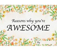 Reasons Why You're Awesome: Personalized Fill in the Blank Gift Book 8.25 x 6 Inches