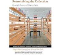 Reassembling the Collection - [Version Originale] Rodney Harrison, Sarah Byrne, Anne Clarke, (Auteur)