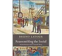 Réassembler le social – Introduction à la théorie de l'acteur‑réseau