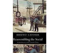 Reassembling the Social by Latour Bruno SciencesPo Paris Hardcover Book Bruno Latour (Auteur)